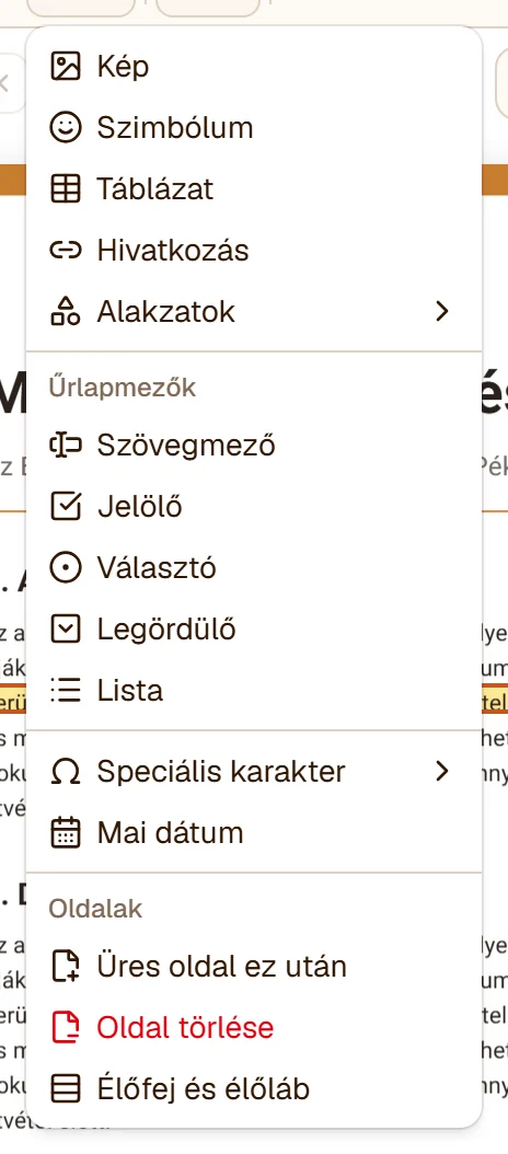A Beszúrás menü: Kép, Szimbólum, Táblázat, Hivatkozás, Alakzatok, az űrlapmezők, Speciális karakter, Mai dátum és az Oldalak csoport - Üres oldal ez után, Oldal törlése, Élőfej és élőláb