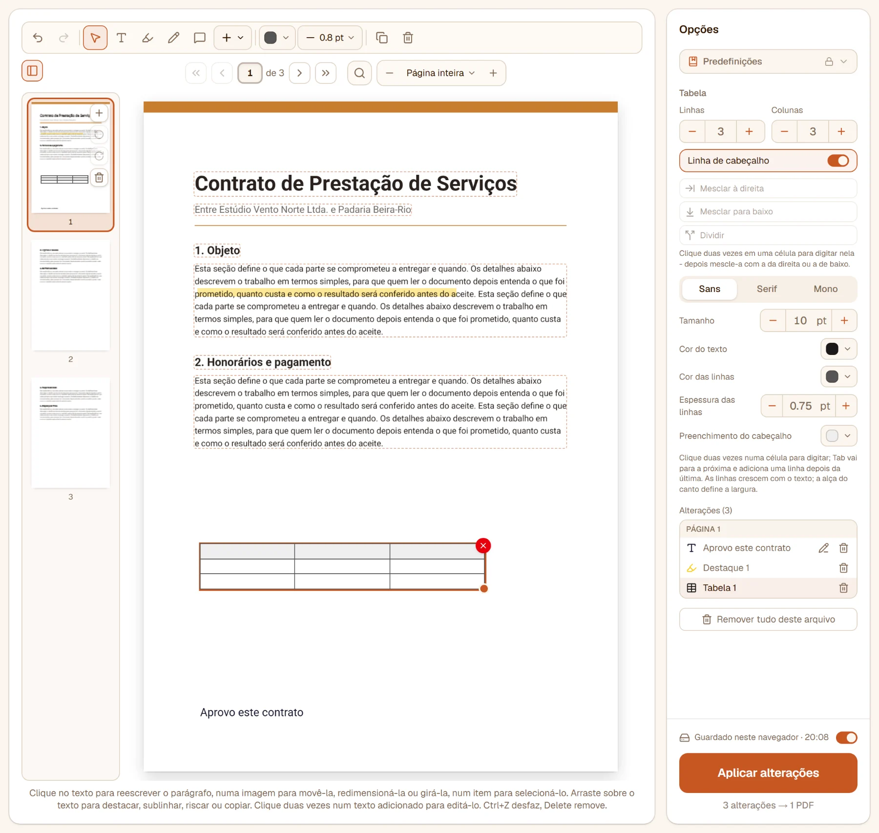 Uma tabela de três por três colocada na página, com as configurações no painel: linhas, colunas, linha de cabeçalho, mesclar, fonte, tamanho, cores e espessura das linhas