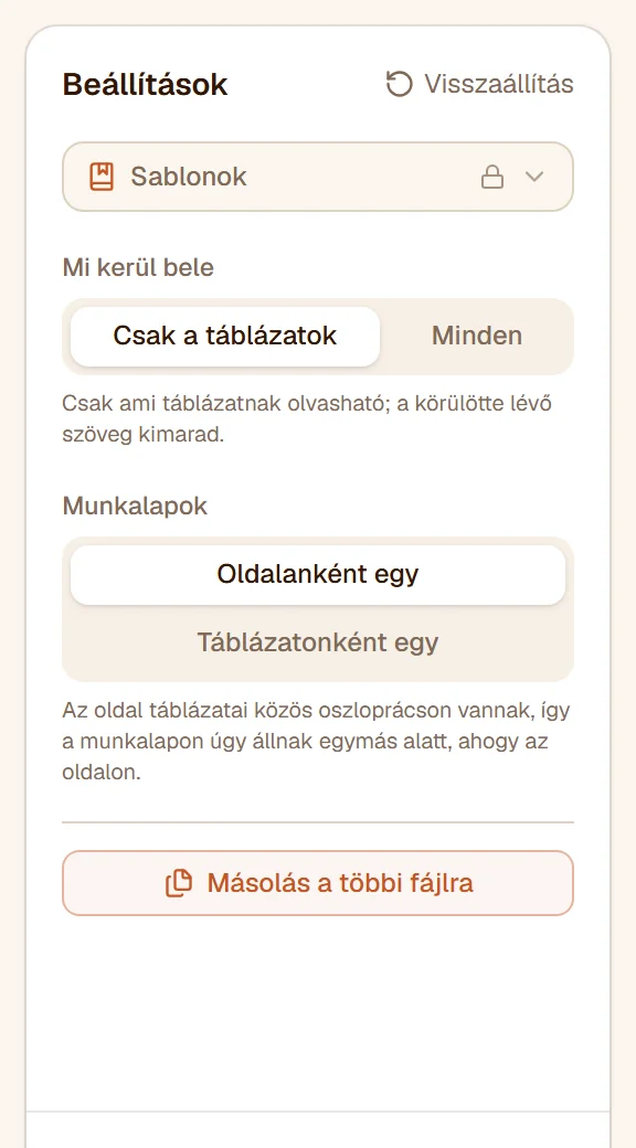 A sáv: a Mi kerül bele Csak a táblázatok, a Munkalapok Oldalanként egy állásban